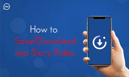 How to Save/Download imo Story Video
